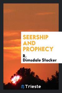 SEERSHIP AND PROPHECY