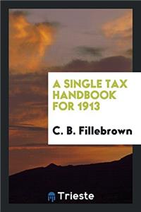 A Single Tax Handbook for 1913