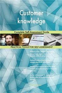 Customer knowledge Complete Self-Assessment Guide