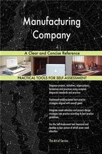 Manufacturing Company A Clear and Concise Reference