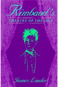 Rimbaud's Theatre of the Self