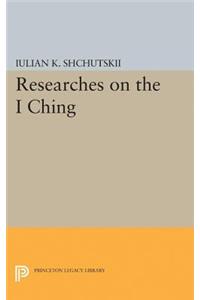 Researches on the I CHING