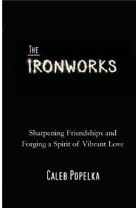 The Ironworks