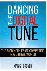 Dancing the Digital Tune