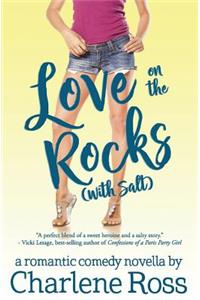 Love on the Rocks (with Salt)