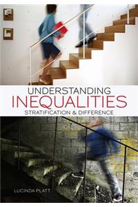 Understanding Inequalities: Stratification and Difference