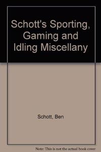 Schott Sporting, Gaming and Idling Miscellany