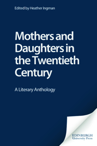 Mothers and Daughters in the Twentieth Century