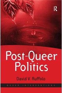 Post-Queer Politics