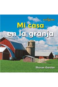 Mi Casa En La Granja (at Home on the Farm)