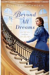 Beyond All Dreams