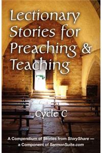 Lectionary Stories for Preaching and Teaching, Cycle C