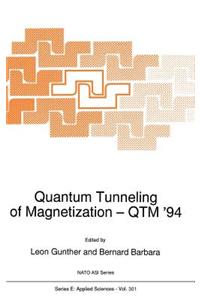 Quantum Tunneling of Magnetization -- Qtm '94