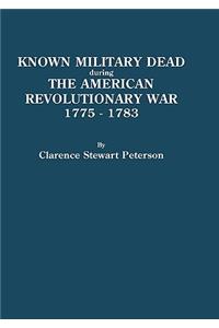 Known Military Dead During the American Revolutionary War, 1775-1783