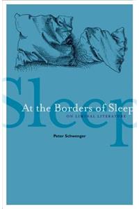 At the Borders of Sleep