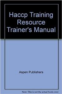 Haccp Training Resource Trainer's Manual