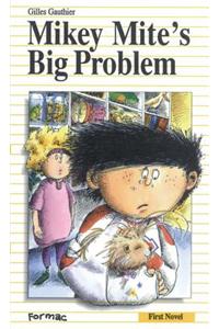 Mikey Mite's Big Problem