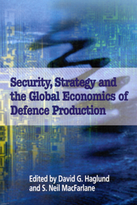 Security, Strategy, and the Global Economics of Defence