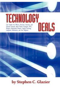 Technology Deals, Case Studies for Officers, Directors, Investors, and General Counsels about IPO's, Mergers, Acquisitions, Venture Capital, Licensing