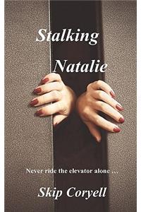 Stalking Natalie