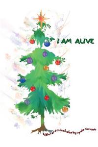 I Am Alive, A Christmas Tree's Journey
