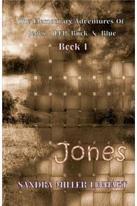 Elementary Adventures of Jones, Jeep, Buck & Blue: Zanna, Aka Jones Book 1