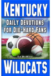 Daily Devotions for Die-Hard Fans Kentucky Wildcats
