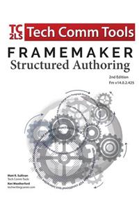 FrameMaker Structured Authoring Workbook (2017 Edition)