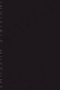 Invisible Museums of the Unseen