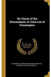 Re-Union of the Descendants of John Lee of Farmington
