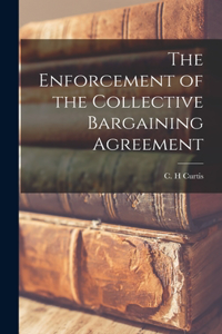 Enforcement of the Collective Bargaining Agreement