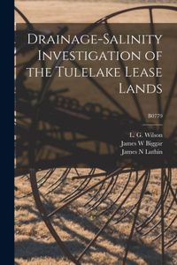 Drainage-salinity Investigation of the Tulelake Lease Lands; B0779