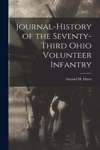 Journal-History of the Seventy-third Ohio Volunteer Infantry