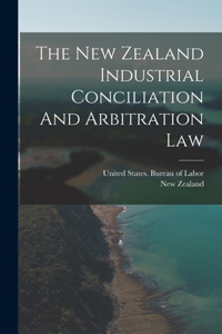 New Zealand Industrial Conciliation And Arbitration Law