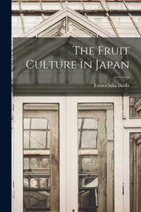 Fruit Culture in Japan