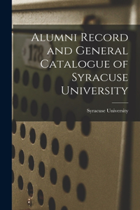 Alumni Record and General Catalogue of Syracuse University