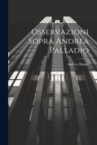 Osservazioni Sopra Andrea Palladio