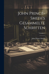 John Prince-Smith's Gesammelte Schriften; Volume 1