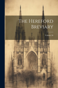 The Hereford Breviary; Volume 26
