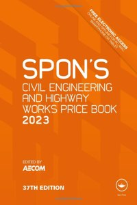 Spon's Civil Engineering and Highway Works Price Book 2023