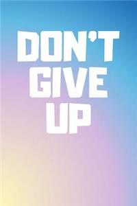 Don't Give Up