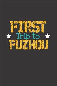 First Trip To Fuzhou
