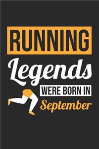 Running Notebook - Running Legends Were Born In September - Running Journal - Birthday Gift for Runner