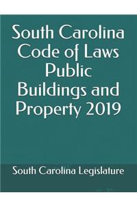 South Carolina Code of Laws Public Buildings and Property 2019