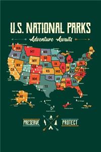 US National Parks Adventure Awaits Preserve Protect: US National Parks Map Journal, Travel Hiking Camping RV Travel Guide Notebook, Gift for Outdoor Lover, Hiker Camper Traveler Birthday Present