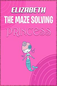 Elizabeth the Maze Solving Princess