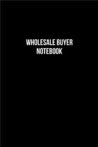 Wholesale Buyer Notebook - Wholesale Buyer Diary - Wholesale Buyer Journal - Gift for Wholesale Buyer