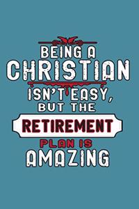 Being A Christian Isn'T Easy But The Retirement Plan Is Amazing