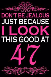 I Look This Good At 47