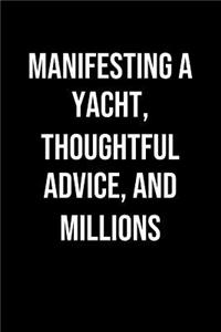 Manifesting A Yacht Thoughtful Advice And Millions